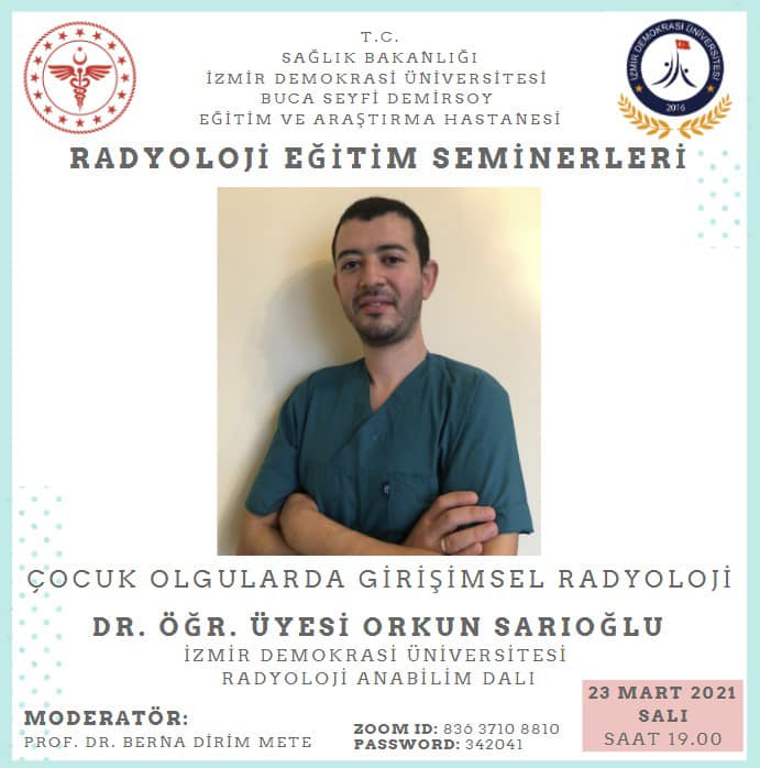 Radyoloji Eğitim Seminerleri- Dr. Öğr. Üyesi Orkun Sarıoğlu: "Çocuk Olgularda Girişimsel Radyoloji"