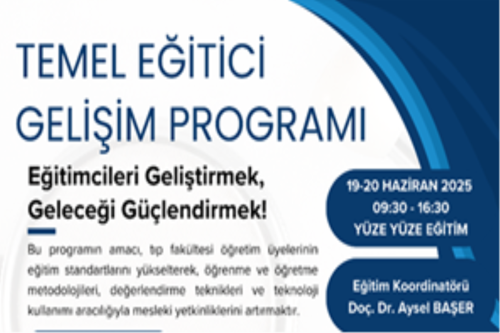 Tıp Fakültemizden Eğitimde Kaliteye Yönelik Önemli Adım: Temel Eğitici Gelişimi Sertifikasyon Programı Başarıyla Tamamlandı